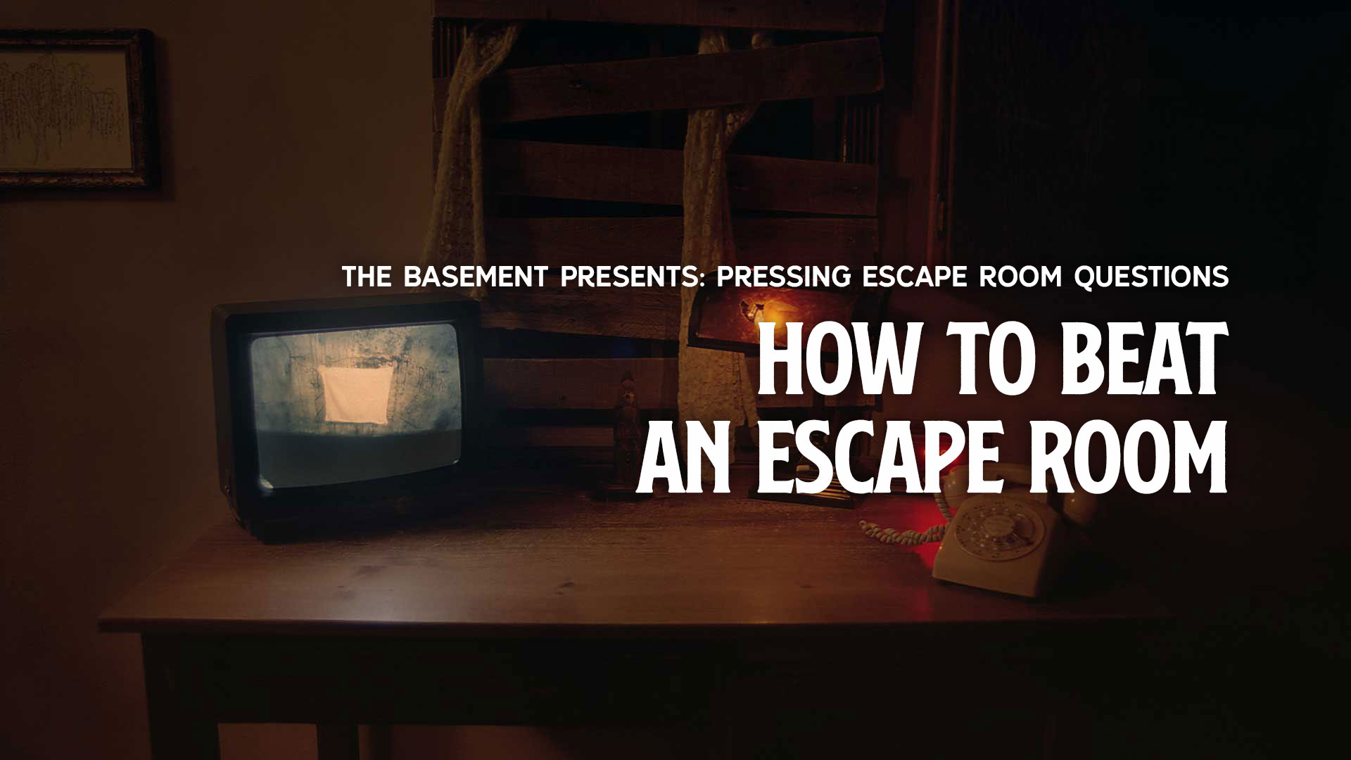 How To Beat An Escape Room The Basement La Blog